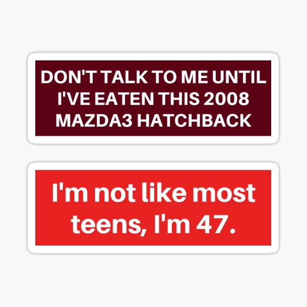 don-t-talk-to-me-and-i-m-47-pack-sticker-for-sale-by-tribaltattoo