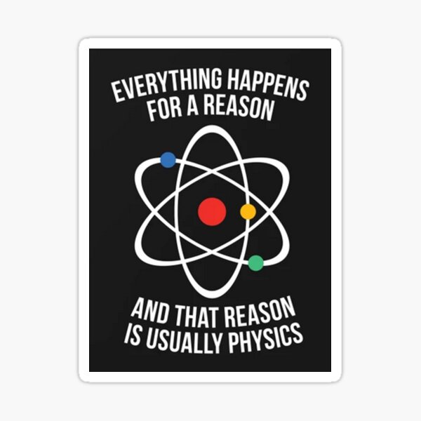 reason-is-physics-posters-sticker-for-sale-by-calvinfrederich