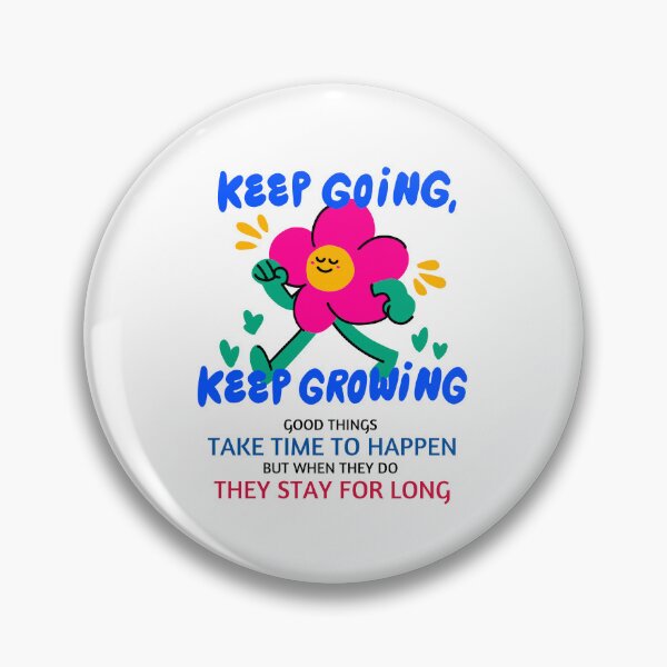 Item preview, Keep Going Keep Growing designed and sold by Quirky Dez.
