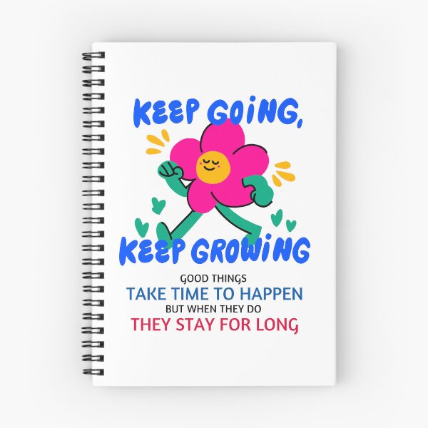 Item preview, Keep Going Keep Growing designed and sold by Quirky Dez.