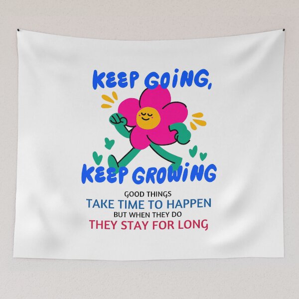 Item preview, Keep Going Keep Growing designed and sold by Quirky Dez.