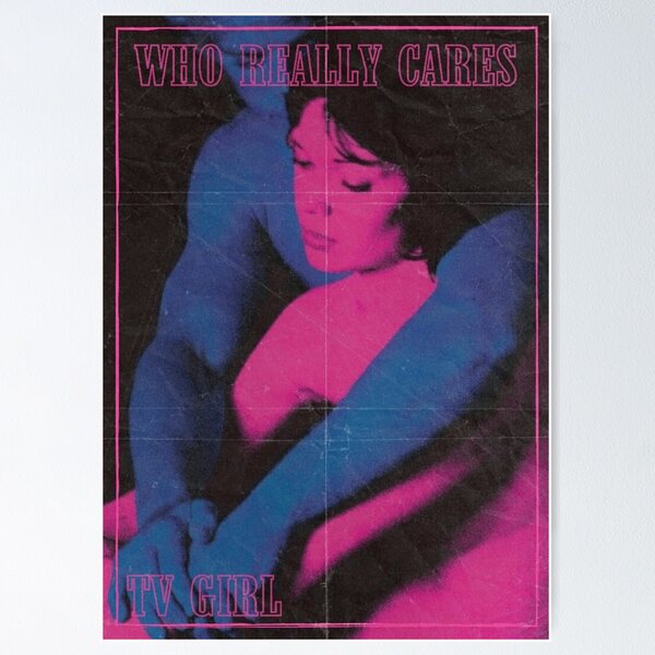 TV Girl Who Really Cares 2016 Vintage Poster