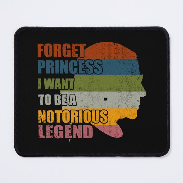 Item preview, Forget Princess I Want To Be A Notorious Legend RBG Equality Feminist Gift designed and sold by Simeon	 Dorelus.