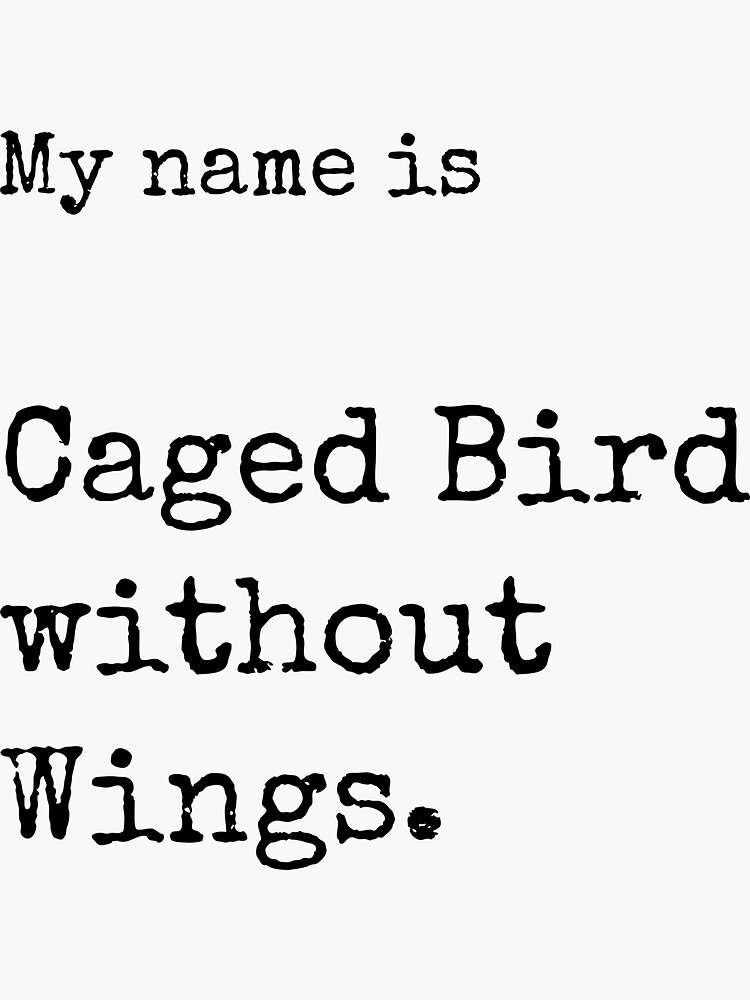 "Caged Bird without Wings" Sticker for Sale by ajsapiens Redbubble