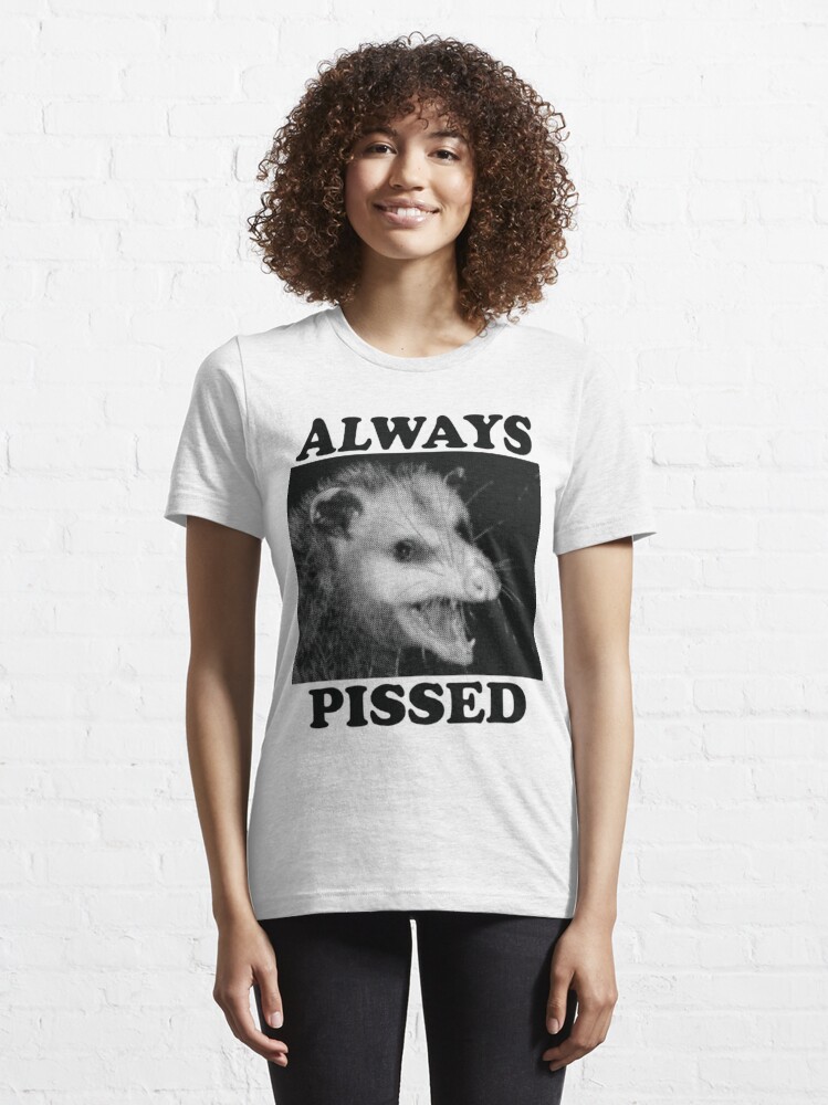 Always-Pissed-Essential Essential T-Shirt for Sale by HampParson9