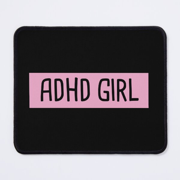 Item preview, ADHD Girl designed and sold by orlumbuspirate.