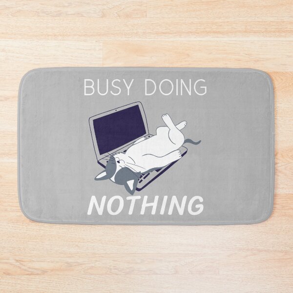 Item preview, Busy doing nothing designed and sold by OurBlairWorld.