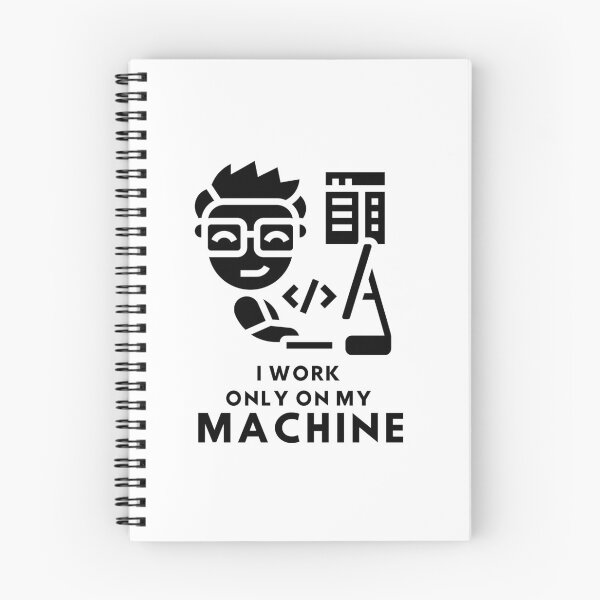 Item preview, I Work Only On My Machine designed and sold by Quirky Dez.