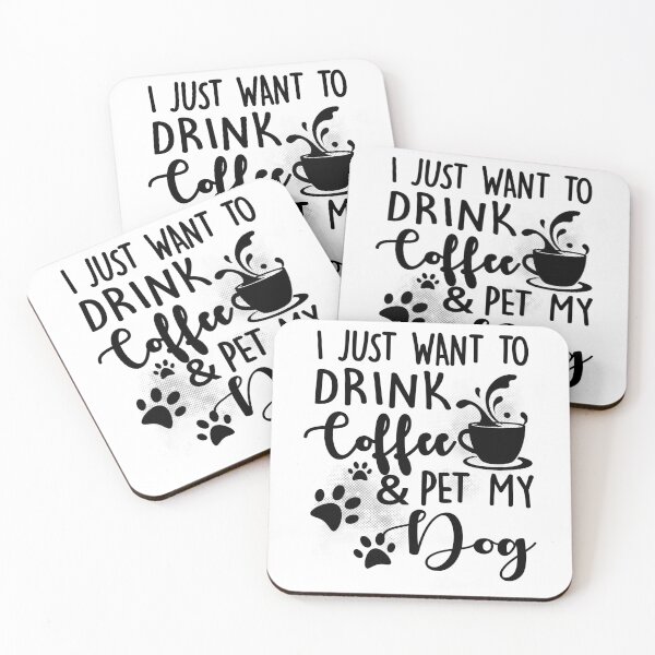 Item preview, I Just Want To Drink Coffee Pet My Dog Dogs Lover Gift  designed and sold by Simeon	 Dorelus.