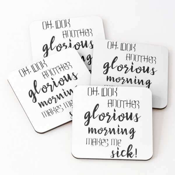 Item preview, Hocus Pocus Quote 'Oh Look, Another Glorious Morning. Makes Me Sick!' designed and sold by acatherine.