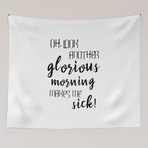Item preview, Hocus Pocus Quote 'Oh Look, Another Glorious Morning. Makes Me Sick!' designed and sold by acatherine.