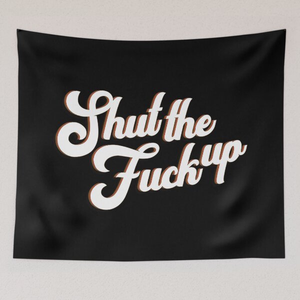 Item preview, Shut the Fuck Up Profanity  designed and sold by lozchai.