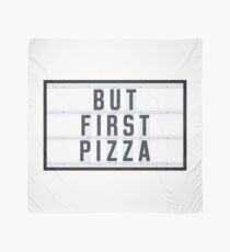 BUT FIRST PIZZA Tuch