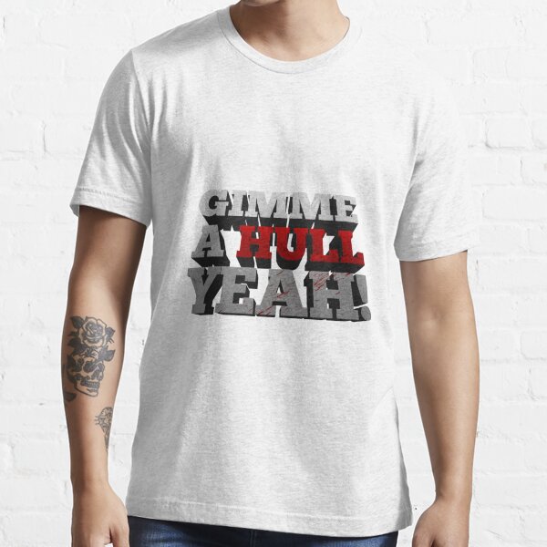 Gimme A Hull Yeah! Essential T-Shirt