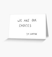 we are our choices III. Greeting Card