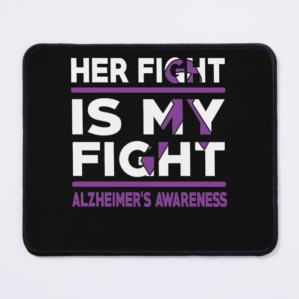 Item preview, Alzheimer Awareness Her Fight Is My Fight Alzheimer's Awareness designed and sold by heckforddewey.
