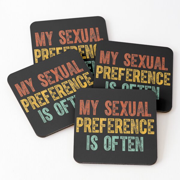 Item preview, My Sexual Preference Is Often designed and sold by Tannermayer.
