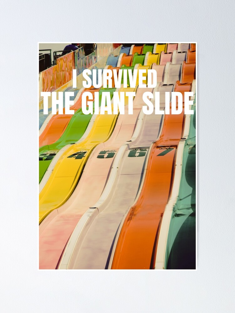 "I Survived the Giant Slide Steel Monsters Staple Slides" Poster