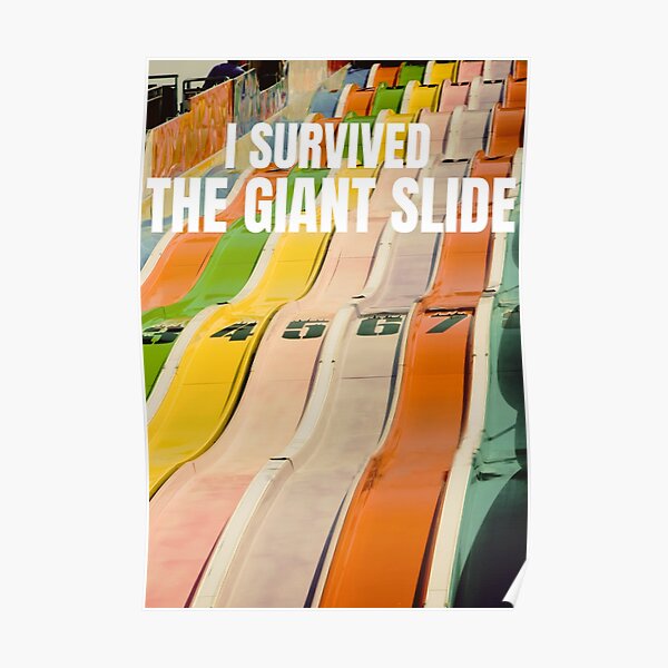 "I Survived the Giant Slide Steel Monsters Staple Slides" Poster