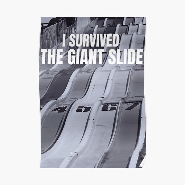 "I Survived the Giant Slide Steel Monsters Staple Slides" Poster