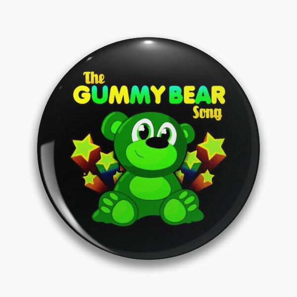 The Gummy Bear Song a The Gummy Bear Song a The Gummy Bear Song  Pin for  Sale by pinkmakesbluez