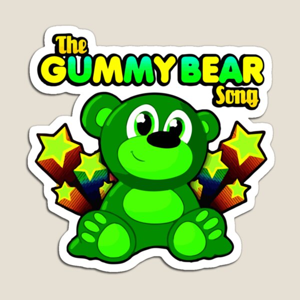 The Gummy Bear Song a The Gummy Bear Song a The Gummy Bear Song  Magnet  for Sale by pinkmakesbluez