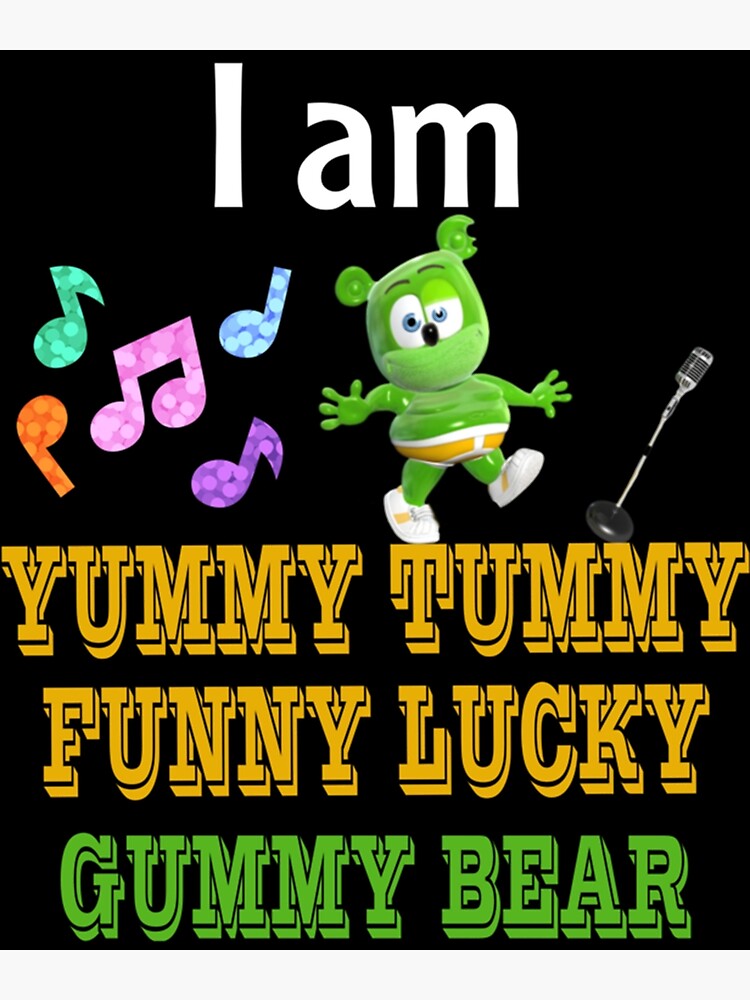 I Am Yummy Tummy Funny Lucky Gummy Bear T Shirt Big Size 100% Cotton The Gummy  Bear Gummy Bear Song Lyrics Gummy Bear Lyrics - AliExpress