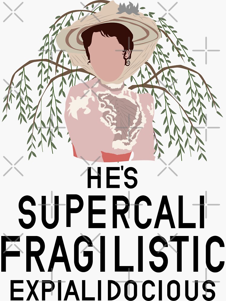 Discover He's Supercalifragilisticexpialidocious Sticker
