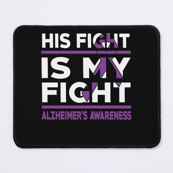 Item preview, Alzheimer Awareness His Fight Is My Fight Alzheimer's Awareness designed and sold by heckforddewey.
