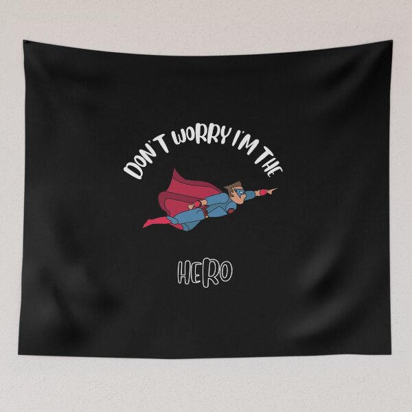 Item preview, Don't Worry I'm The Hero designed and sold by NivousArts.