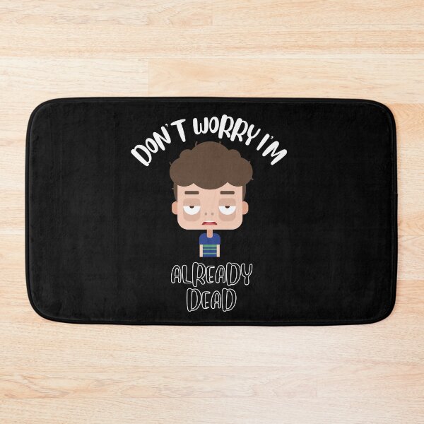 Item preview, Don't Worry I'm Already Dead designed and sold by NivousArts.