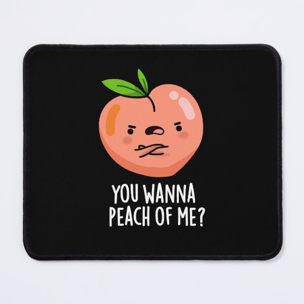Item preview, You Wanna Peach Of Me Funny Fruit Puns (Dark BG) designed and sold by punnybone.