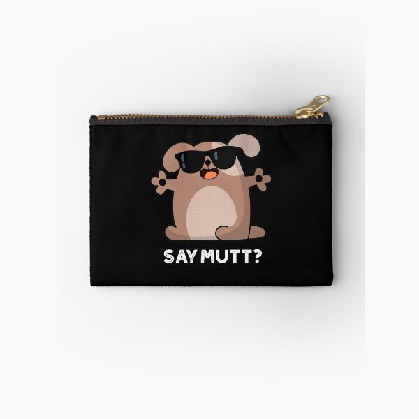 Item preview, Say Mutt Funny Cool Dog Puns (Dark BG) designed and sold by punnybone.