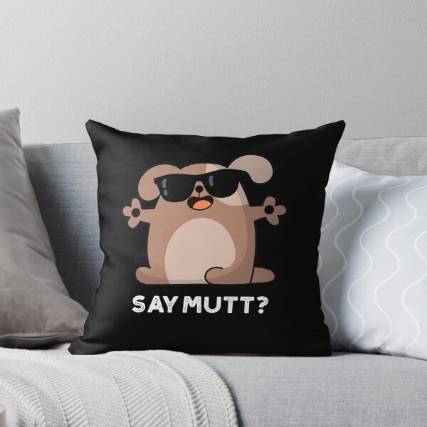 Item preview, Say Mutt Funny Cool Dog Puns (Dark BG) designed and sold by punnybone.