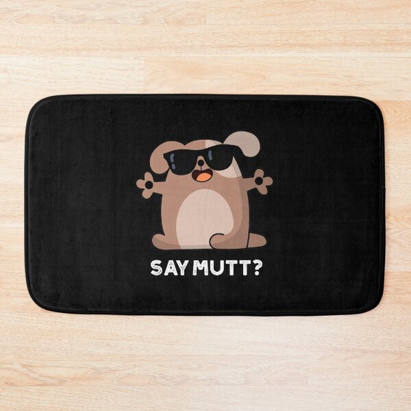 Item preview, Say Mutt Funny Cool Dog Puns (Dark BG) designed and sold by punnybone.