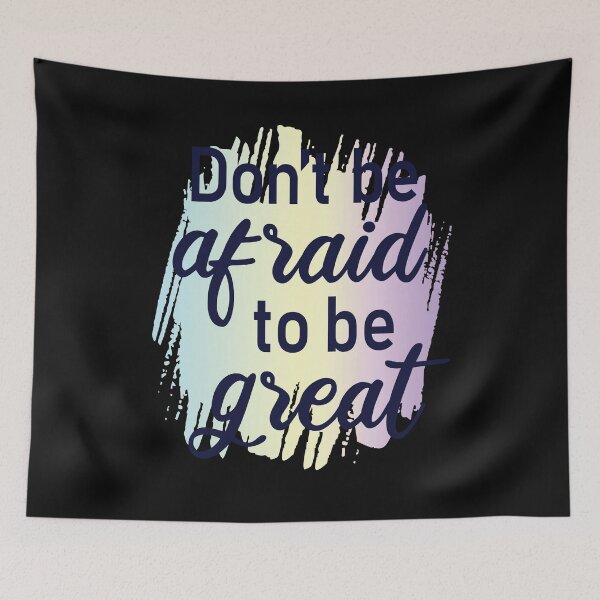Item preview, Don't Be Afraid To Be Great designed and sold by pqrstshirts.