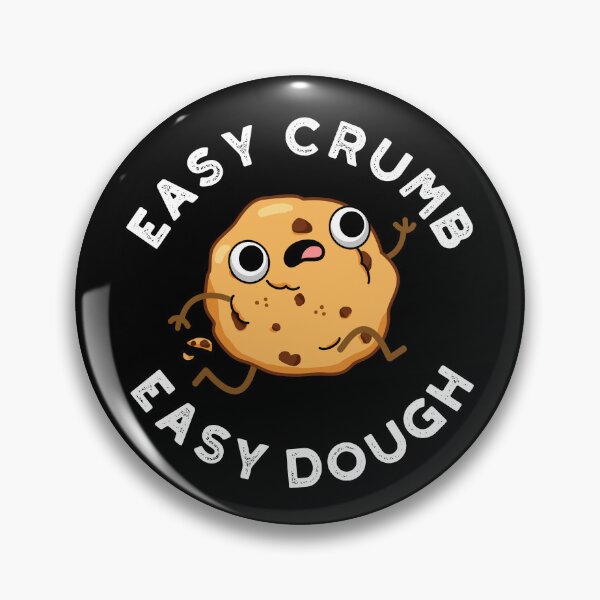 Item preview, Easy Crumb Easy Dough Funny Cookie Puns (Dark BG) designed and sold by punnybone.