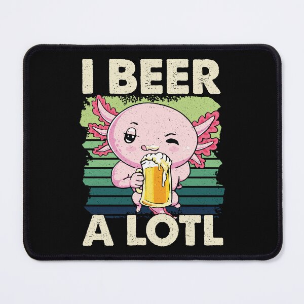 Item preview, Beer a lotl Funny Drinking, Funny Axolotl designed and sold by camanodooseo.