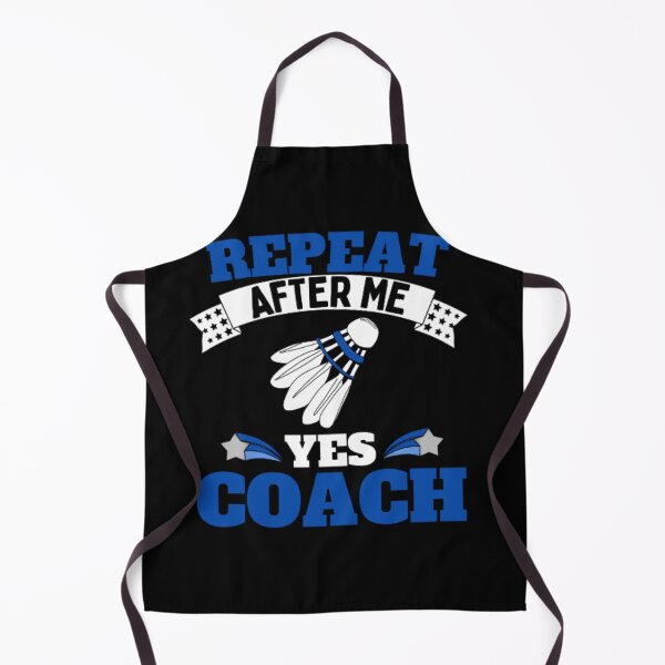 Artikelvorschau, Wiederholen Sie After Me Yes Coach Badminton – Blau Weiß – Funny Sports entworfen und verkauft von GymWearDepot.