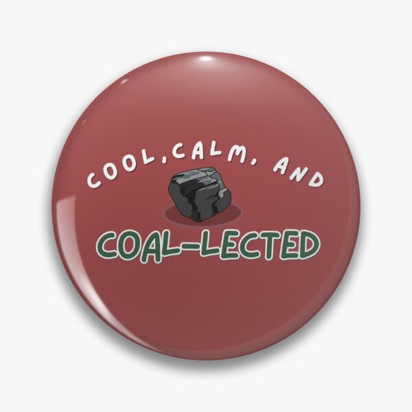 Item preview, "Cool, Calm, and Coal-lected" Design designed and sold by RockManDesigns.