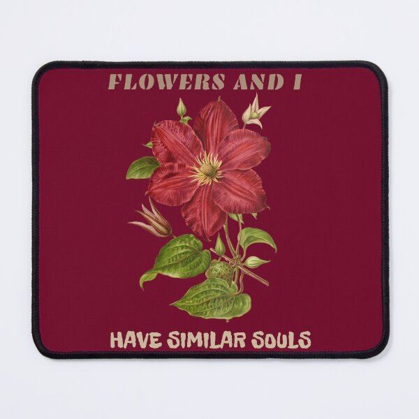 Item preview, FLOWERS AND I HAVE SIMILAR SOULS designed and sold by netdota.