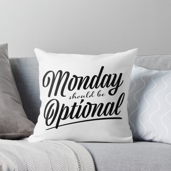 Item preview, Monday should be optional designed and sold by Be-Awesome.