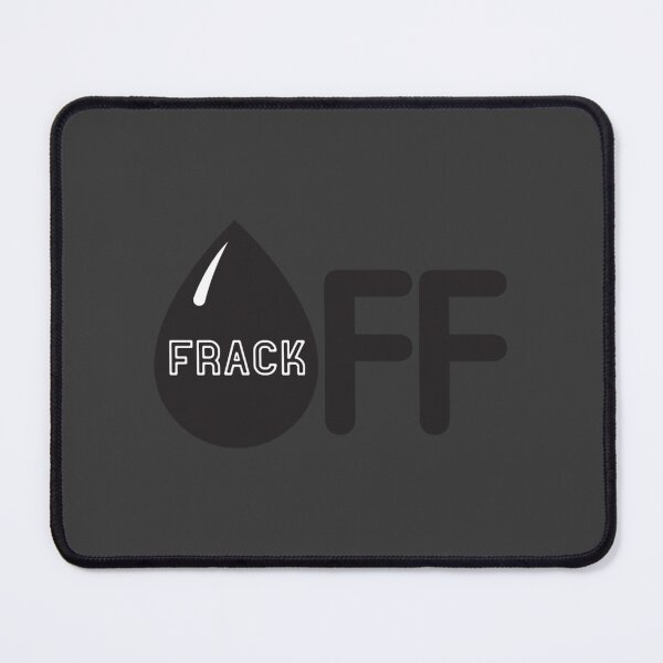 Item preview, Frack Off - Stop Fracking designed and sold by FurkanUzun.