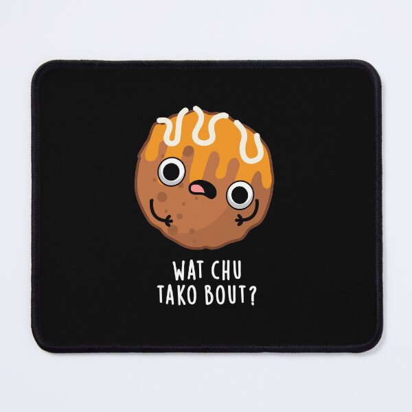 Item preview, Wat Chu Tako Bout Funny Food Puns (Dark BG) designed and sold by punnybone.