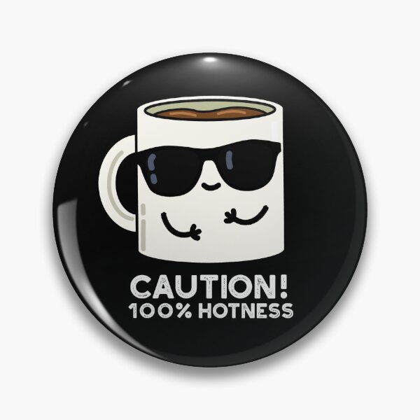 Item preview, Caution 100% Hotness Funny Coffee Puns (Dark BG) designed and sold by punnybone.