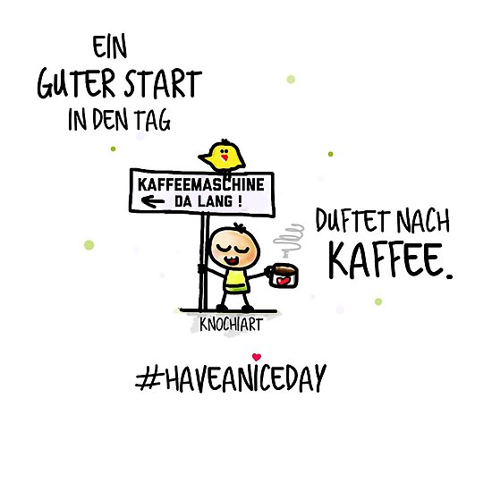 "Ein guter Start in den Tag duftet nach Kaffee " Fotodrucke von