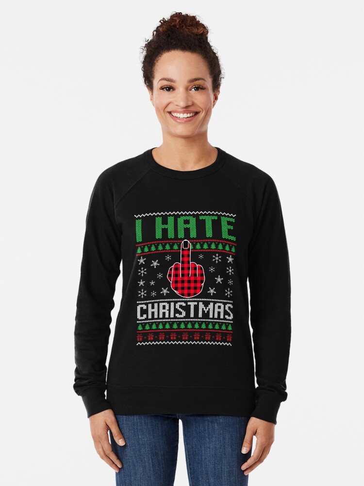 Anti Christmas I Hate Christmas Ugly Xmas Hater Lightweight Sweatshirt for Sale by TM Multidesign Redbubble