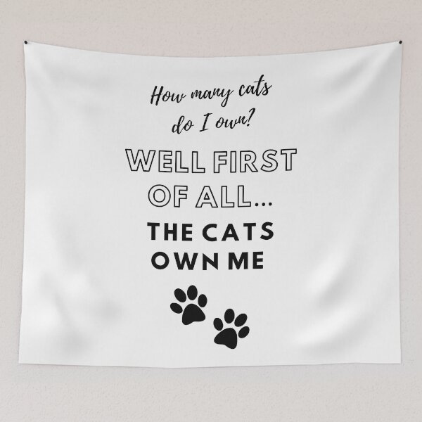 Item preview, How many cats do I own? Well first of all… The cats own me  designed and sold by Yulacreative.