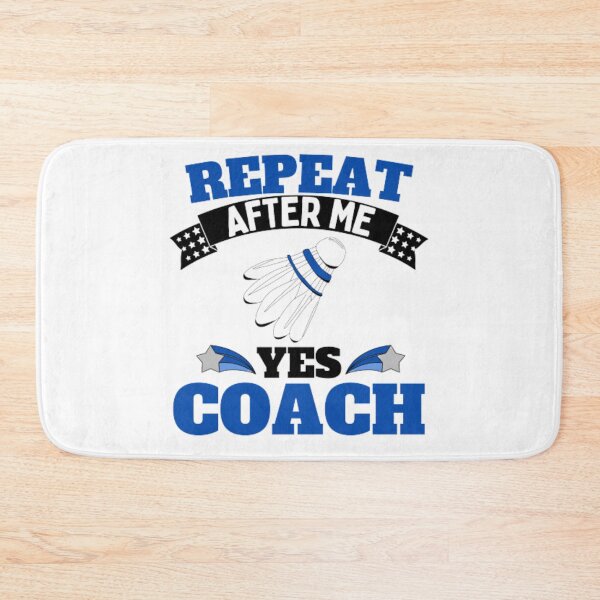Artikelvorschau, Wiederholen Sie After Me Yes Coach Badminton – Blau Schwarz – Funny Sports entworfen und verkauft von GymWearDepot.