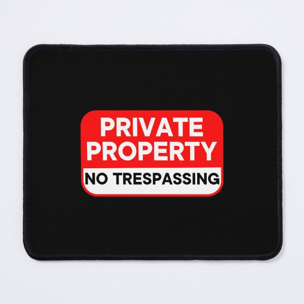 Item preview, Private Property No Trespassing designed and sold by JAYDROWNLEE.
